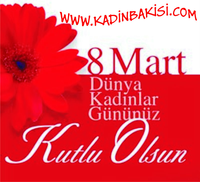 8 mart dunya kadinlar gunu