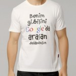 benimgibisinigoogledaarasanbulamazsintshirt